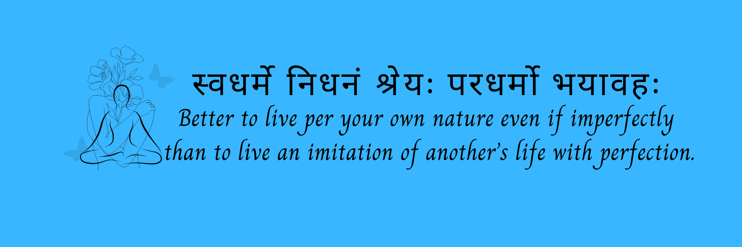 Swadharmaha - Better to live per your own nature