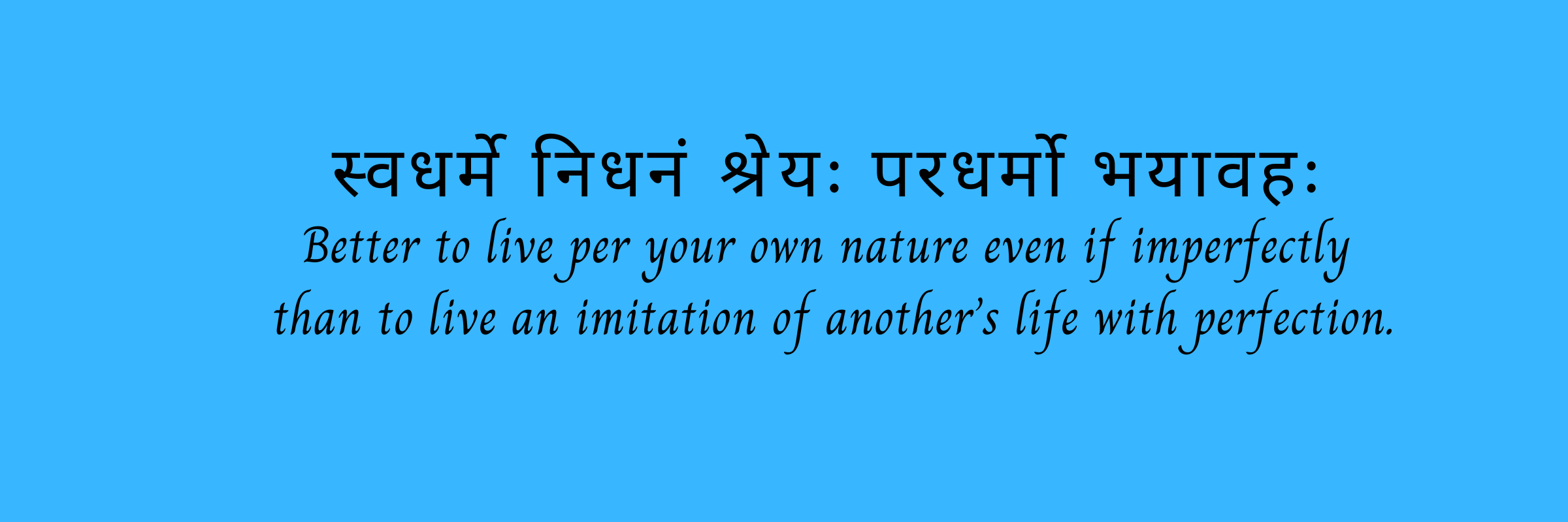 Swadharmaha - Better to live per your own nature